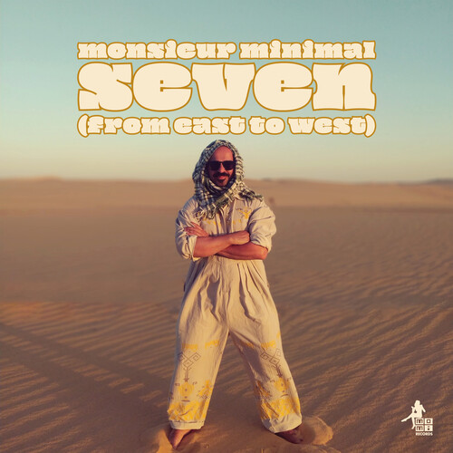 Monsieur Minimal, Seven (From East to West)