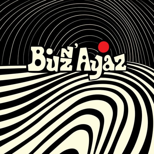 BUZZ’ AYAZ: Buzz’ Ayaz [GER. Glitterbeat Records, 2024]