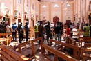 Σρι Λάνκα: 290 νεκροί και 500 τραυματίες από τις βομβιστικές επιθέσεις σε εκκλησίες και ξενοδοχεία
