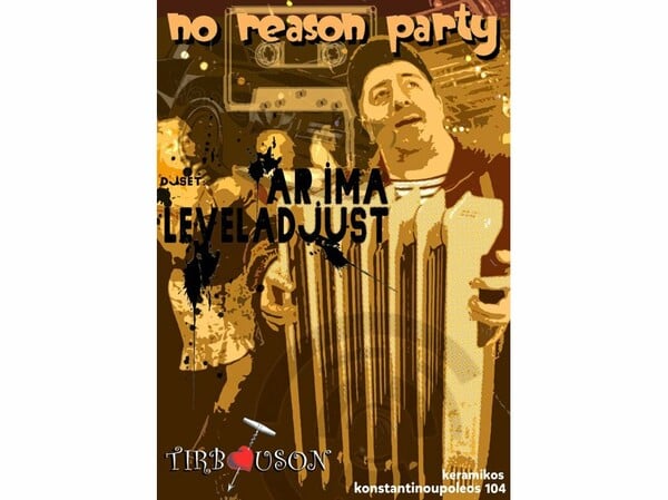 "No reason party" @Tirbouson