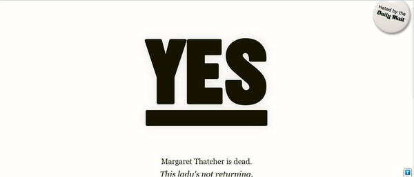 «ΥES, Margaret Thatcher is dead”