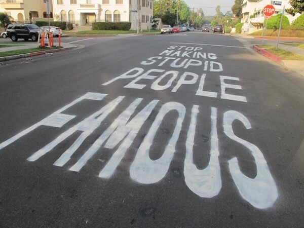 Stop making stupid people famous