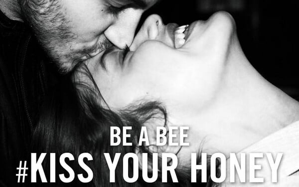 Be a bee and #kissyourhoney