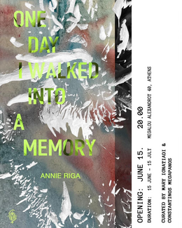 Η Άννη Ρήγα παρουσιάζει την έκθεση «One day i walked into a memory»