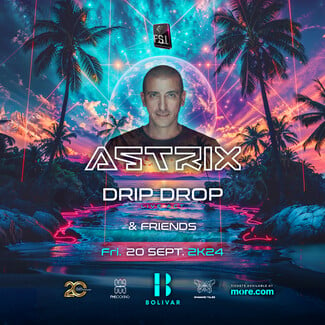 Astrix και Drip Drop στο Bolivar Beach Club